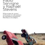 خرید و دانلود نسخه کامل کتاب Colapsología. El horizonte de nuestra civilización ha sido siempre el crecimiento económico. Pero hoy es el colapso