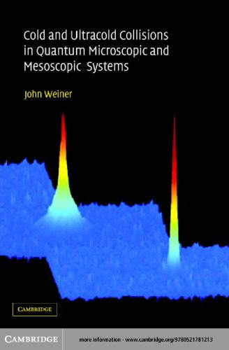 خرید و دانلود نسخه کامل کتاب Cold and ultracold collisions in quantum microscopic and mesoscopic systems_68be0f1a2e4c5.jpeg خرید و دانلود نسخه کامل کتاب Cold and ultracold collisions in quantum microscopic and mesoscopic systems