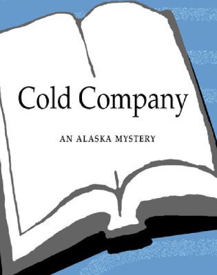 خرید و دانلود نسخه کامل کتاب Cold Company: An Alaska Mystery