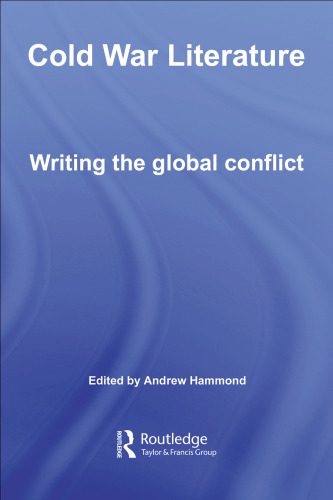 خرید و دانلود نسخه کامل کتاب Cold War Literature Writing the Global Conflict (Routledge Studies in Twentieth-Century Literature)_68ce5c29dd3bc.jpeg خرید و دانلود نسخه کامل کتاب Cold War Literature Writing the Global Conflict (Routledge Studies in Twentieth-Century Literature)