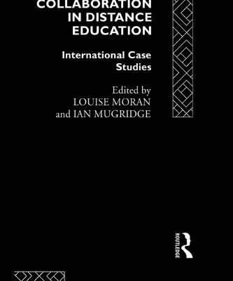 خرید و دانلود نسخه کامل کتاب Collaboration in Distance Education: International Case Studies (Routledge Studies in Distance Education)