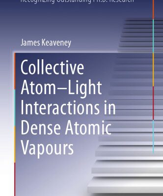 خرید و دانلود نسخه کامل کتاب Collective Atom–Light Interactions in Dense Atomic Vapours