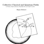 خرید و دانلود نسخه کامل کتاب Collective Classical and Quantum Fields in Plasmas, Superconductors, Superfluid 3He, and Liquid Crystals