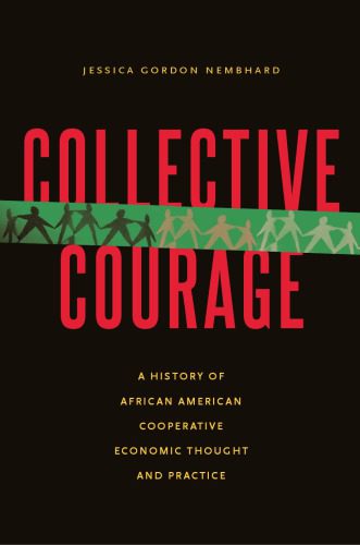 خرید و دانلود نسخه کامل کتاب Collective courage : a history of African American cooperative economic thought and practice_68c494b4138ff.jpeg خرید و دانلود نسخه کامل کتاب Collective courage : a history of African American cooperative economic thought and practice