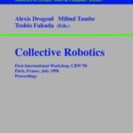 خرید و دانلود نسخه کامل کتاب Collective Robotics: First International Workshop, CRW’98 Paris, France, July 4–5, 1998 Proceeedings