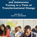 خرید و دانلود نسخه کامل کتاب College Admissions and Admissions Testing in a Time of Transformational Change