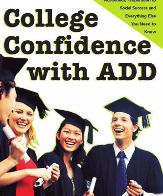 خرید و دانلود نسخه کامل کتاب College Confidence with ADD: The Ultimate Success Manual for ADD Students, from Applying to Academics, Preparation to Social Success and Everything Else You Need to Know
