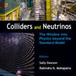 خرید و دانلود نسخه کامل کتاب Colliders and neutrinos: the window into physics beyond the standard model