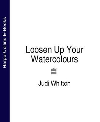 خرید و دانلود نسخه کامل کتاب Collins Artist’s Studio — Loosen Up Your Watercolours