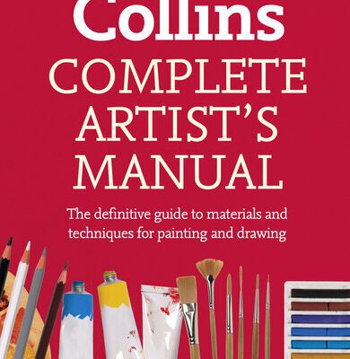 خرید و دانلود نسخه کامل کتاب Collins Complete Artist’s Manual: The Definitive Guide to Materials and Techniques for Painting and Drawing