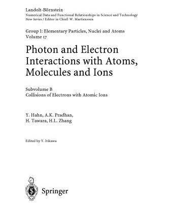 خرید و دانلود نسخه کامل کتاب Collisions of Electrons with Atomic Ions (Landolt-Börnstein: Numerical Data and Functional Relationships in Science and Technology – New Series   Elementary Particles, Nuclei and Atoms)