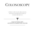 خرید و دانلود نسخه کامل کتاب Colonoscopy – A Medical Dictionary, Bibliography, and Annotated Research Guide to Internet References