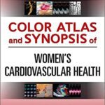 خرید و دانلود نسخه کامل کتاب Color Atlas and Synopsis of Womens Cardiovascular Health – Orginal Pdf
