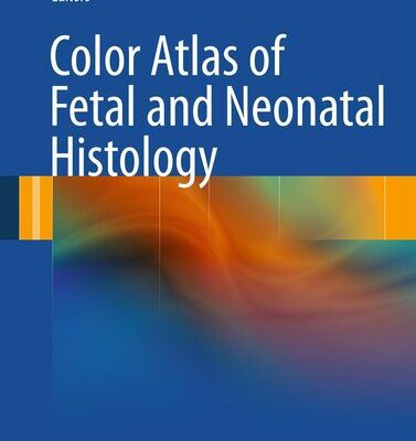 خرید و دانلود نسخه کامل کتاب Color Atlas of Fetal and Neonatal Histology