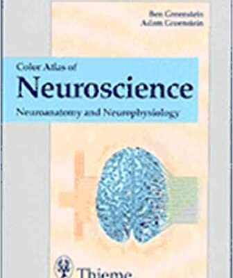 خرید و دانلود نسخه کامل کتاب Color Atlas of Neuroscience: Neuroanatomy and Neurophysiology – Orginal Pdf