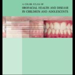 خرید و دانلود نسخه کامل کتاب Color Atlas of Orofacial Health and Disease in Children and Adolescents