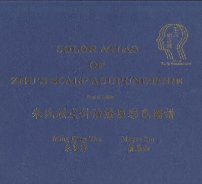 خرید و دانلود نسخه کامل کتاب Color Atlas of Zhu’s Scalp Acupuncture