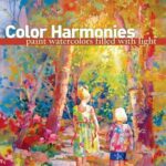 خرید و دانلود نسخه کامل کتاب Color Harmonies: Paint Watercolors Filled with Light