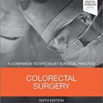 خرید و دانلود نسخه کامل کتاب Colorectal Surgery: A Companion to Specialist Surgical Practice 6th Edition