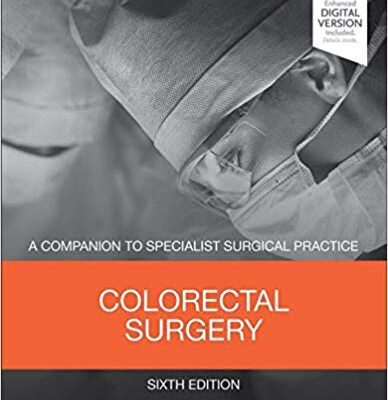 خرید و دانلود نسخه کامل کتاب Colorectal Surgery: A Companion to Specialist Surgical Practice 6th Edition