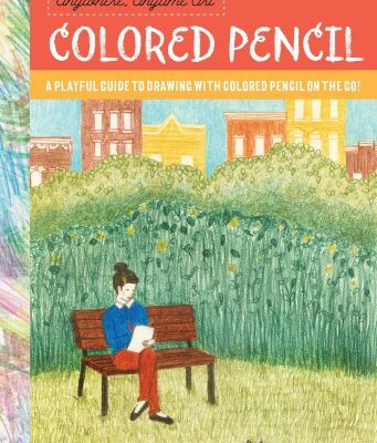 خرید و دانلود نسخه کامل کتاب Colored Pencil: A Playful Guide to Drawing with Colored Pencil on the Go!