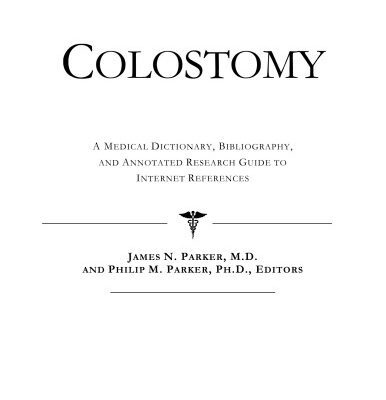 خرید و دانلود نسخه کامل کتاب Colostomy – A Medical Dictionary, Bibliography, and Annotated Research Guide to Internet References