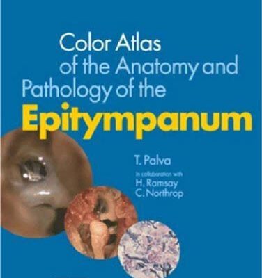 خرید و دانلود نسخه کامل کتاب Colour Atlas of the Anatomy and Pathology of the Epitympanum