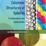 خرید و دانلود نسخه کامل کتاب Columnar Structures of Spheres: Fundamentals and Applications