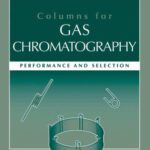 خرید و دانلود نسخه کامل کتاب Columns for Gas Chromatography: Performance and Selection