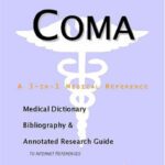 خرید و دانلود نسخه کامل کتاب Coma – A Medical Dictionary, Bibliography, and Annotated Research Guide to Internet References