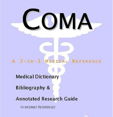 خرید و دانلود نسخه کامل کتاب Coma – A Medical Dictionary, Bibliography, and Annotated Research Guide to Internet References