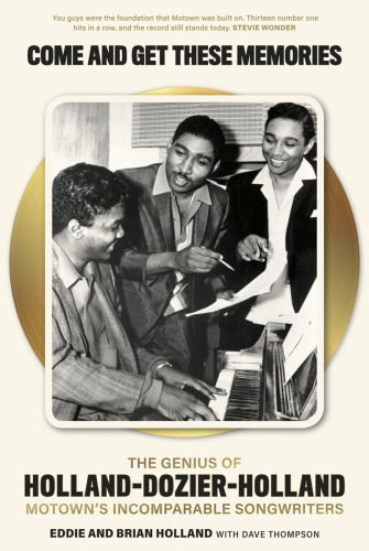 خرید و دانلود نسخه کامل کتاب Come and Get These Memories The Story Of Holland-Dozier-Holland_68d7b554b47ed.jpeg خرید و دانلود نسخه کامل کتاب Come and Get These Memories The Story Of Holland-Dozier-Holland
