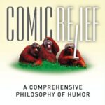 خرید و دانلود نسخه کامل کتاب Comic Relief: A Comprehensive Philosophy of Humor (New Directions in Aesthetics)