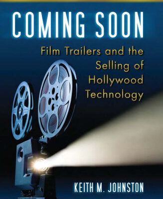 خرید و دانلود نسخه کامل کتاب Coming Soon: Film Trailers and the Selling of Hollywood Technology