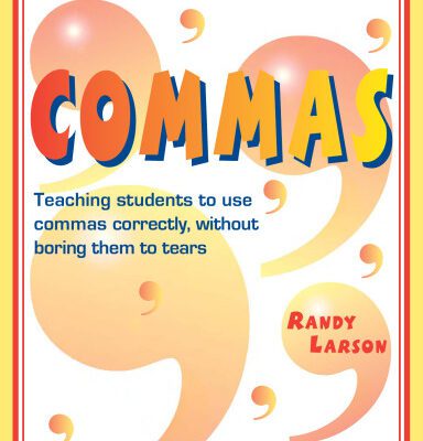 خرید و دانلود نسخه کامل کتاب Commas: Teaching students to use commas correctly, without boring them to tears (Teaching the Boring Stuff Series)