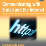 خرید و دانلود نسخه کامل کتاب Communicating with Email and the Internet: Learning Made Simple