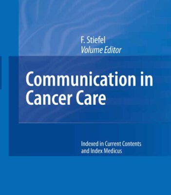 خرید و دانلود نسخه کامل کتاب Communication in Cancer Care (Recent Results in Cancer Research)