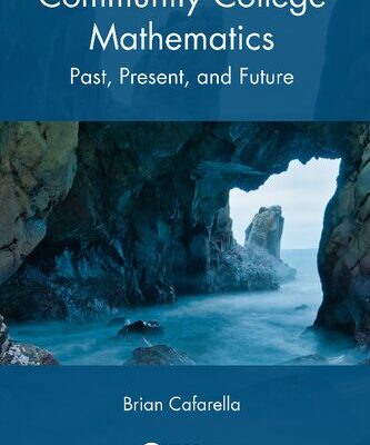 خرید و دانلود نسخه کامل کتاب Community College Mathematics: Past, Present, and Future