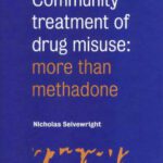خرید و دانلود نسخه کامل کتاب Community Treatment of Drug Misuse: More than Methadone