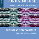 خرید و دانلود نسخه کامل کتاب Community Treatment of Drug Misuse: More Than Methadone 2nd Edition