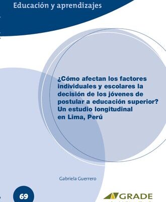 خرید و دانلود نسخه کامل کتاب ¿Cómo afectan los factores individuales y escolares la decisión de los jóvenes de postular a educación superior?: un estudio longitudinal en Lima, Perú