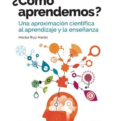 خرید و دانلود نسخه کامل کتاب ¿Cómo aprendemos? Una aproximación científica al aprendizaje y la enseñanza