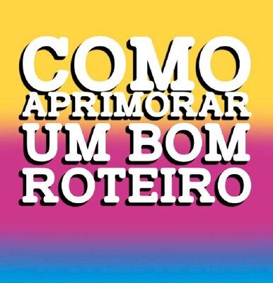 خرید و دانلود نسخه کامل کتاب Como Aprimorar Um Bom Roteiro