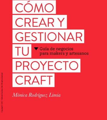خرید و دانلود نسخه کامل کتاب Cómo crear y gestionar tu proyecto craft : guía de negocios para makers y artesanos