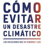 خرید و دانلود نسخه کامل کتاب Cómo evitar un desastre climático: Las soluciones que ya tenemos y los avances que aún necesitamos –  +  pdf