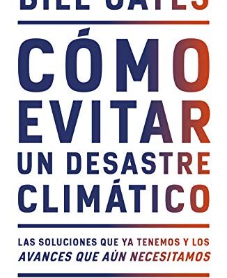 خرید و دانلود نسخه کامل کتاب Cómo evitar un desastre climático: Las soluciones que ya tenemos y los avances que aún necesitamos –  +  pdf
