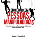 خرید و دانلود نسخه کامل کتاب Como lidar com pessoas manipuladoras