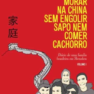 خرید و دانلود نسخه کامل کتاب Como morar na China sem engolir sapo nem comer cachorro