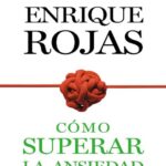 خرید و دانلود نسخه کامل کتاب Cómo superar la ansiedad: La obra definitiva para vencer el estrés, las fobiass y las obsesiones (Spanish Edition)