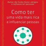 خرید و دانلود نسخه کامل کتاب Como ter uma vida mais rica e influenciar pessoas